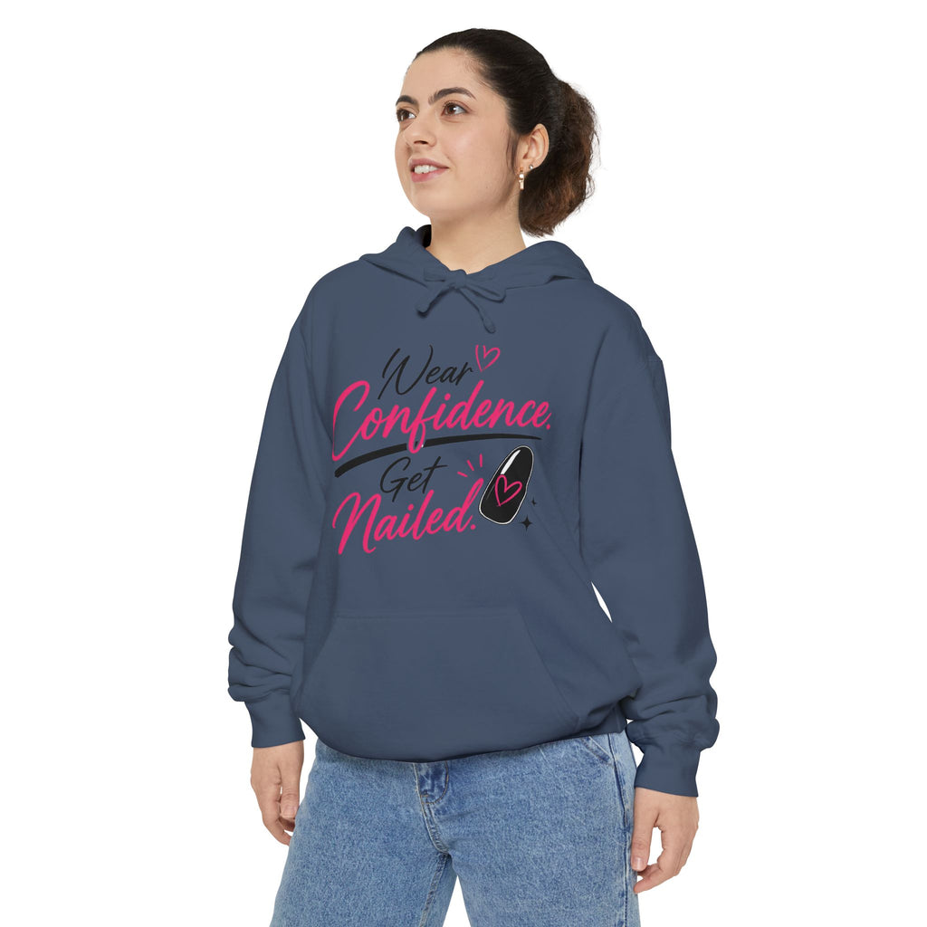 Wear Confidence, Get Nailed Hoodie