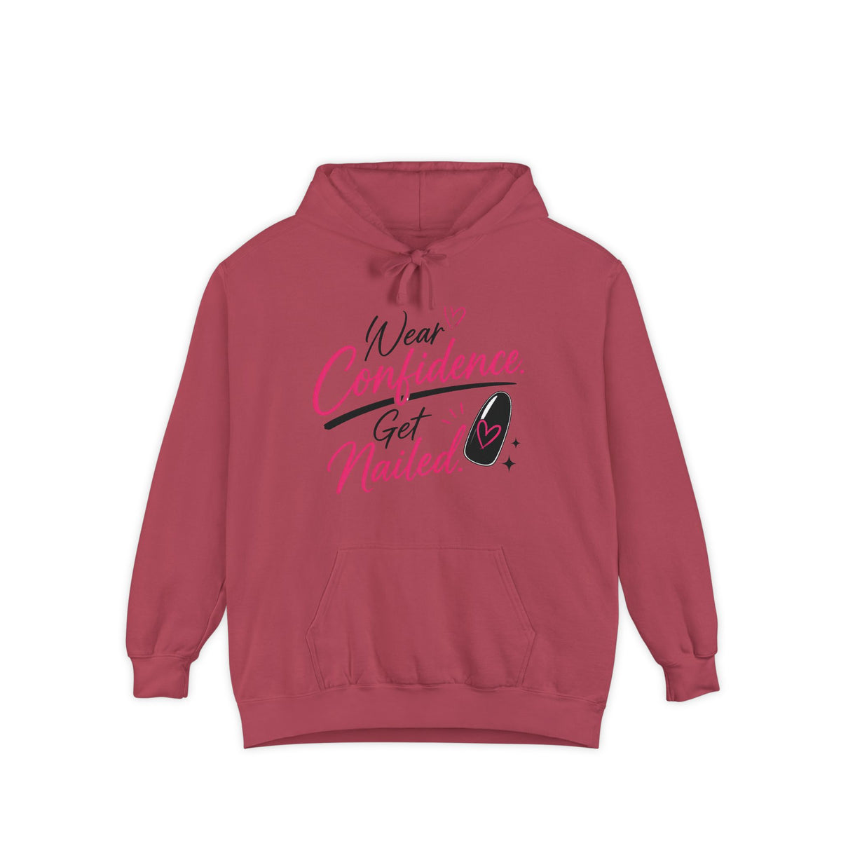 Wear Confidence, Get Nailed Hoodie