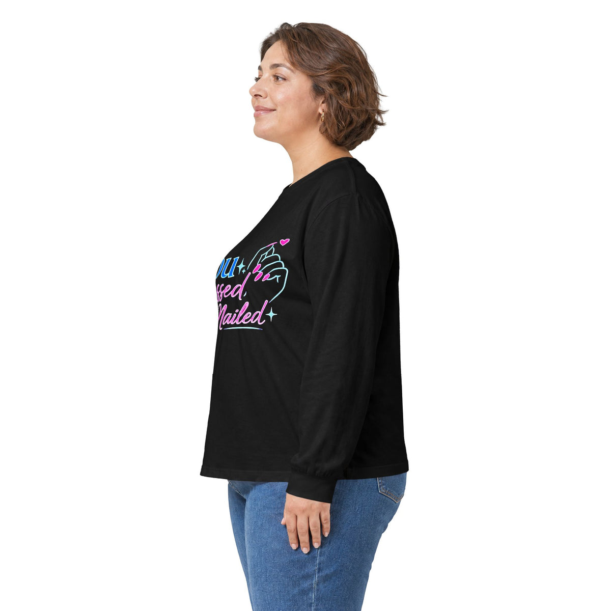 You Pressed Get Nailed Long Sleeve Tee