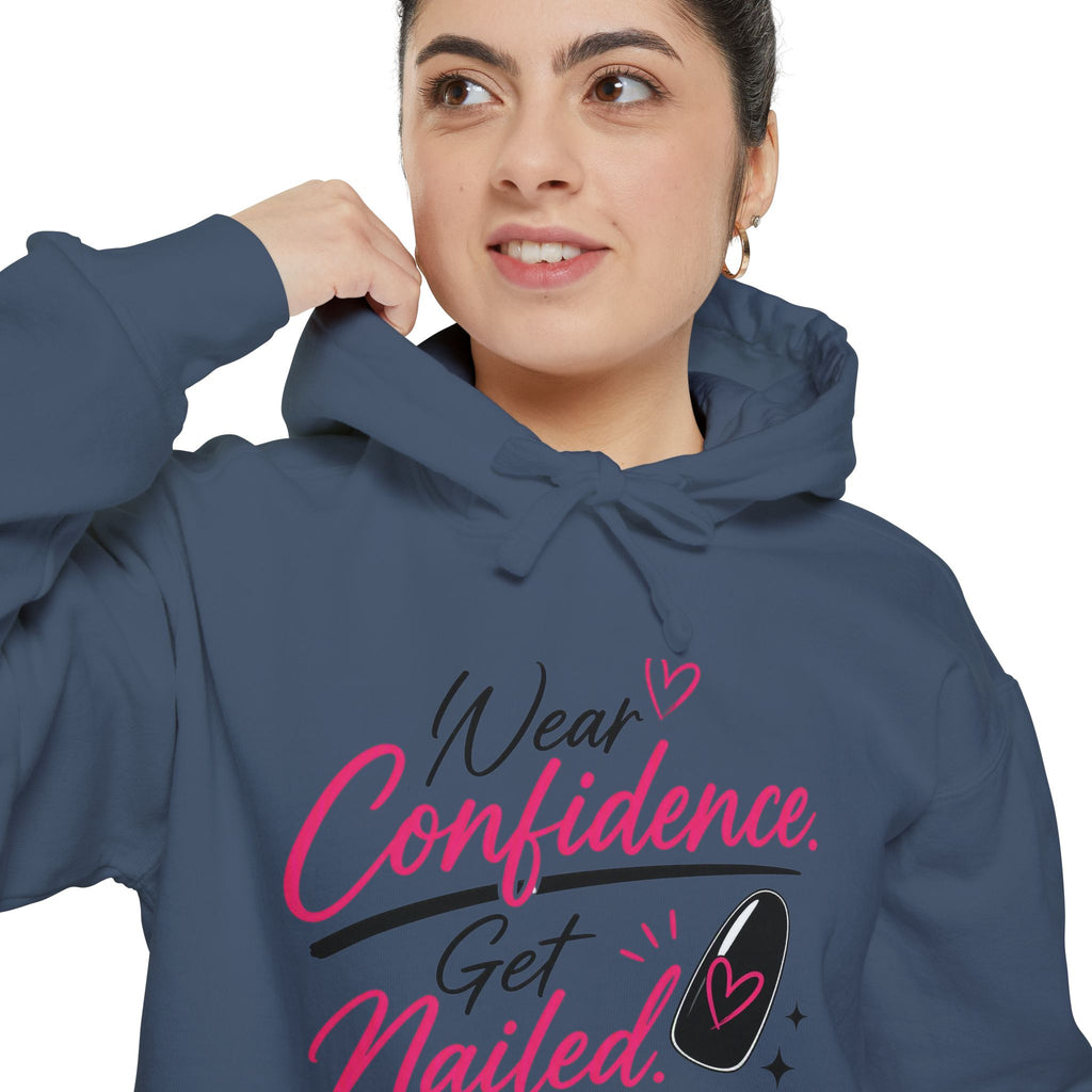 Wear Confidence, Get Nailed Hoodie