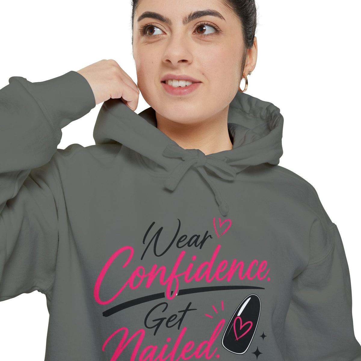 Wear Confidence, Get Nailed Hoodie