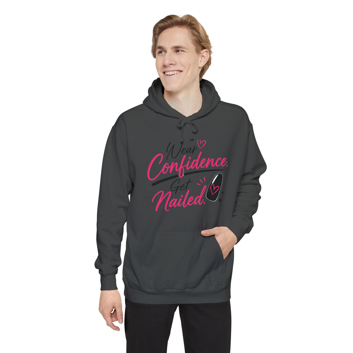 Wear Confidence, Get Nailed Hoodie