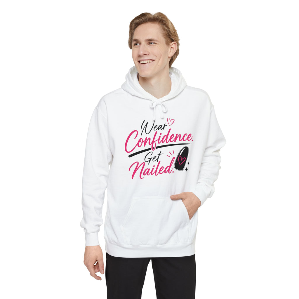 Wear Confidence, Get Nailed Hoodie