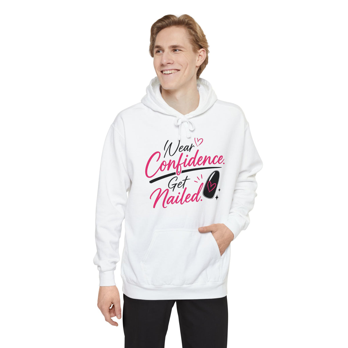 Wear Confidence, Get Nailed Hoodie
