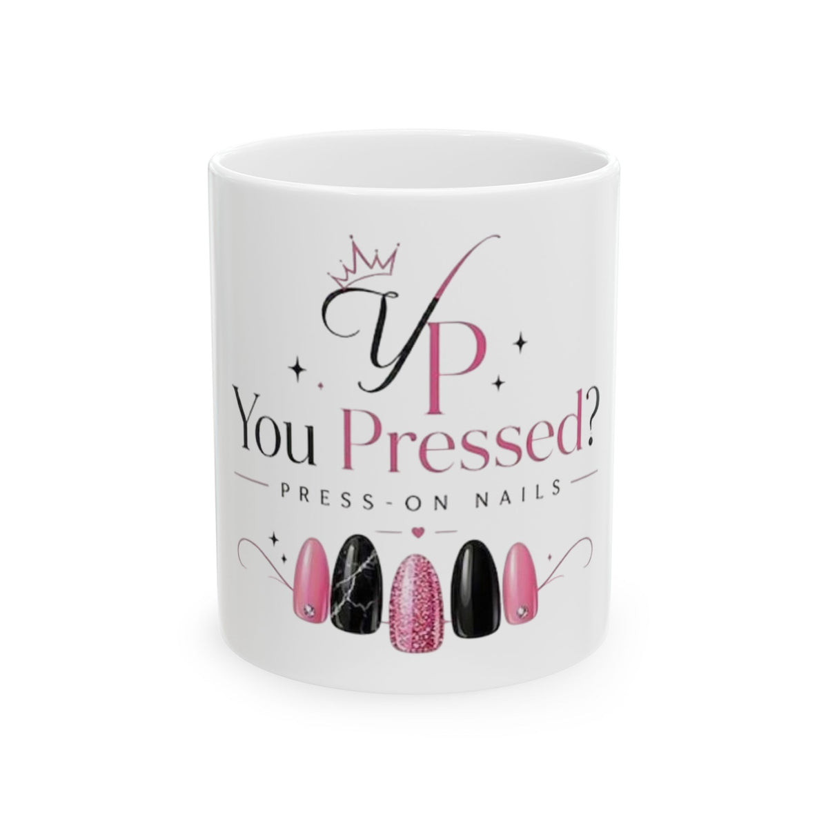 You Pressed? Press-On Nails Ceramic Mug – Funny Nail Tech Coffee Cup (11oz/15oz)
