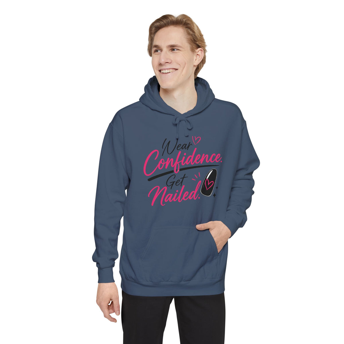 Wear Confidence, Get Nailed Hoodie