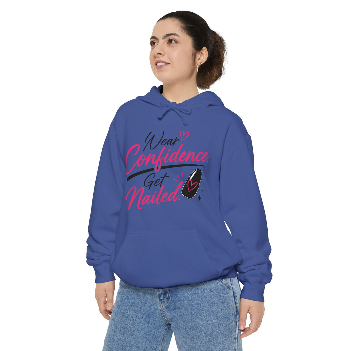 Wear Confidence, Get Nailed Hoodie