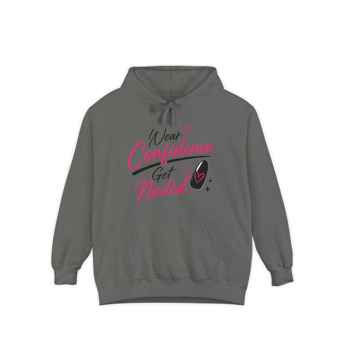 Wear Confidence, Get Nailed Hoodie