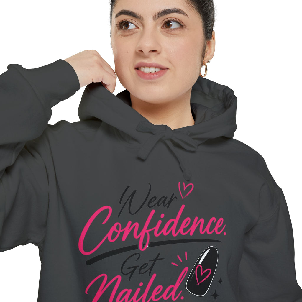 Wear Confidence, Get Nailed Hoodie