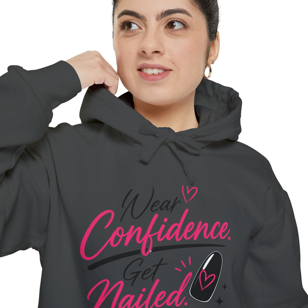 Wear Confidence, Get Nailed Hoodie